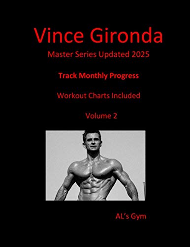 Vince Gironda Master Series Updated 2025: Track Monthly Progress: Track Meals, Supplements and Workout -Workout Charts Included - Volume 2 February