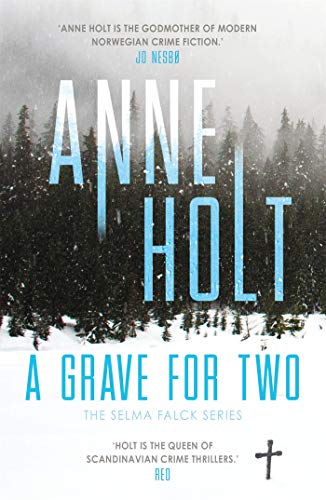 A Grave for Two: Scandinavia’s queen of crime and bestselling author behind the Modus TV series is back! (Selma Falck series) (English Edition)