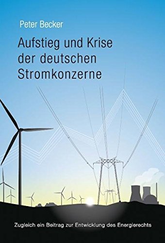 Becker, P: Aufstieg und Krise der dt. Stromkonzerne