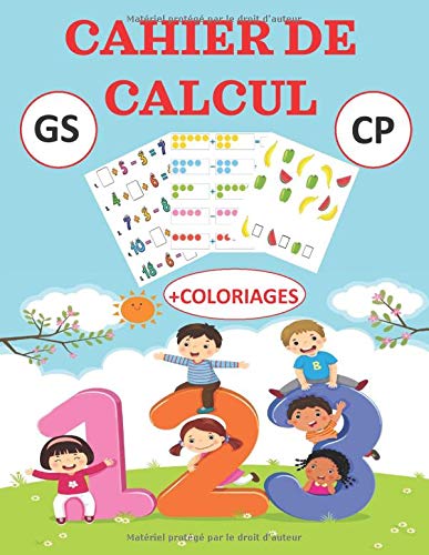 CAHIER DE CALCUL GS CP + COLORIAGES: Cahier d'activités pour enfants