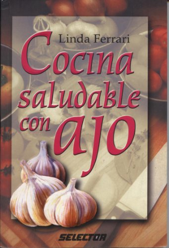 Cocina saludable con ajo / Healthy Cooking With Garlic