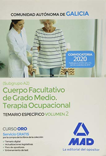 Cuerpo facultativo de grado medio de la Comunidad Autónoma de Galicia (subgrupo A2) especialidad Terapia Ocupacional. Temario específico volumen 2