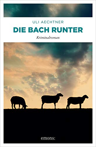 Die Bach runter (Hauptkommissar Christian Bär und Reporterin Roberta Hennig) (German Edition)