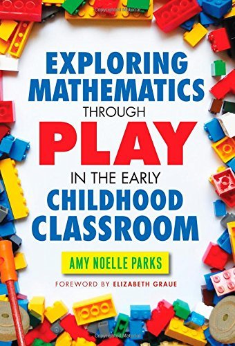 Exploring Mathematics Through Play in the Early Childhood Classroom (Early Childhood Education Series) (English Edition)