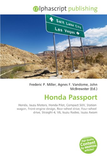 Honda Passport: Honda, Isuzu Motors, Honda Pilot, Compact SUV, Station  wagon, Front-engine design, Rear-wheel drive, Four-wheel  drive, Straight-4, V6, Isuzu Rodeo, Isuzu Axiom