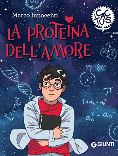 La proteina dell'amore (Gru. Giunti ragazzi universale. Under 12) (Italian Edition)