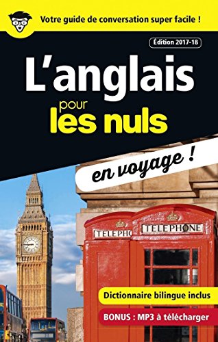 L'anglais pour les Nuls en voyage, édition 2017-18 (French Edition)