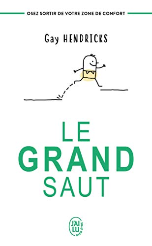 Le grand saut: Osez sortir de votre zone de confort (J'ai lu Bien-être)