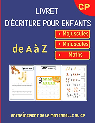 Livret d'écriture pour enfants: cahier de vacances dès 3 à 6 ans et GS à CP - EN COULEURS - Exercices d'écriture et de maths : calculs de ... section maternelle - Lettres - Chiffres