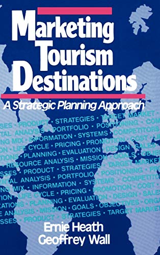 Marketing Tourism Destinations: A Strategic Planning Approach [Idioma Inglés]