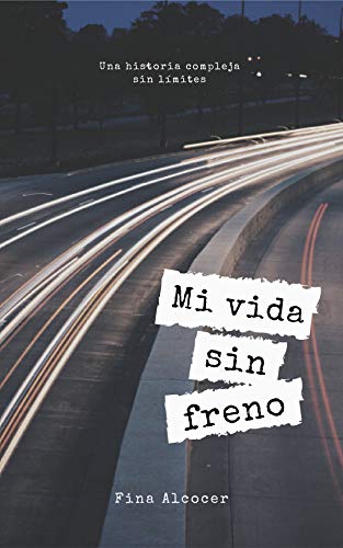 Mi vida sin freno