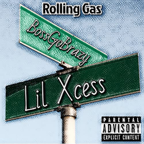 Rolling Gas [Explicit]