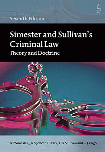 Simester and Sullivan’s Criminal Law: Theory and Doctrine