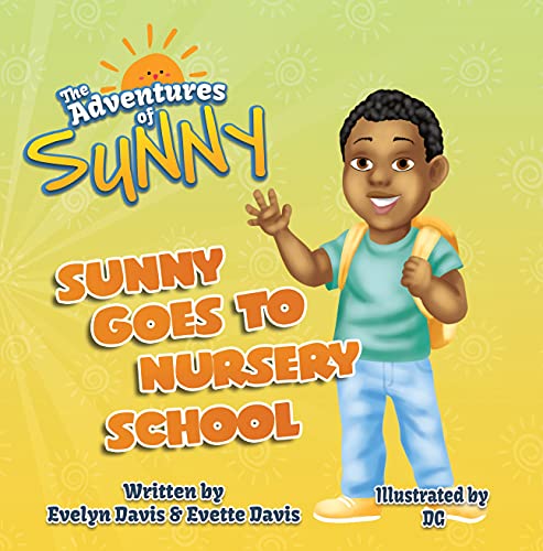 Sunny Goes to Nursery School: The Adventures of Sunny Children's Book Set ages 0-8 (English Edition)