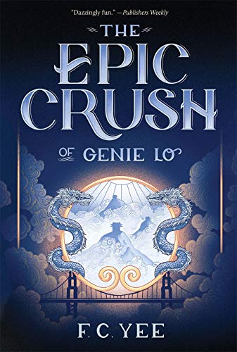 The Epic Crush of Genie Lo: F.C. Yee (Genie Lo Novel)