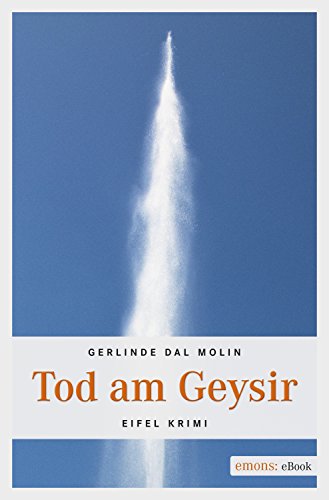 Tod am Geysir: Eifel Krimi (German Edition)