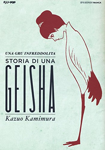 Una gru infreddolita. Storia di una geisha (J-POP)