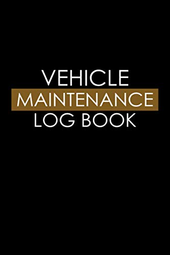 Vehicle Maintenance Log Book: Vehicle log book with Air Filter,Rotate/Balance Tires,Tire Replaced,Wheel Alignment,Fuel Filter,Mileage... in one page