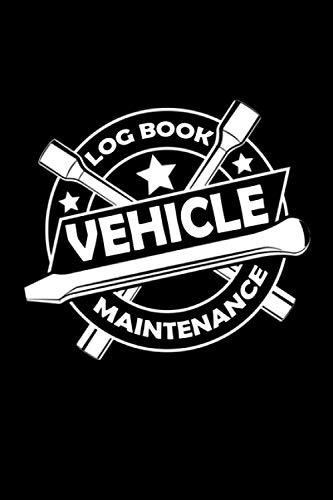 Vehicle Maintenance Log Book: Vehicle log book with Air Filter,Rotate/Balance Tires,Tire Replaced,Wheel Alignment,Fuel Filter,Mileage... in one page