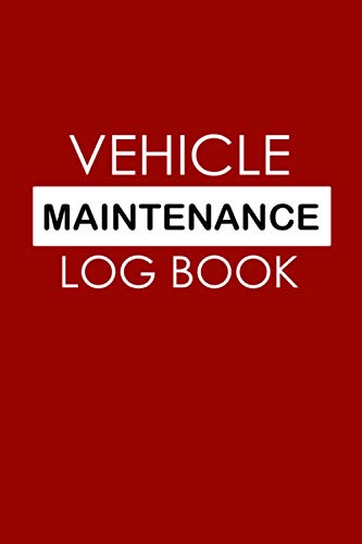 Vehicle Maintenance Log Book: Vehicle log book with Air Filter,Rotate/Balance Tires,Tire Replaced,Wheel Alignment,Fuel Filter,Mileage... in one page