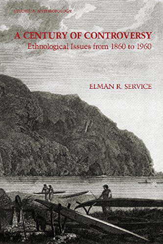 A Century of Controversy: Ethnological Issues from 1860 to 1960 (Studies in Anthropology) (English Edition)