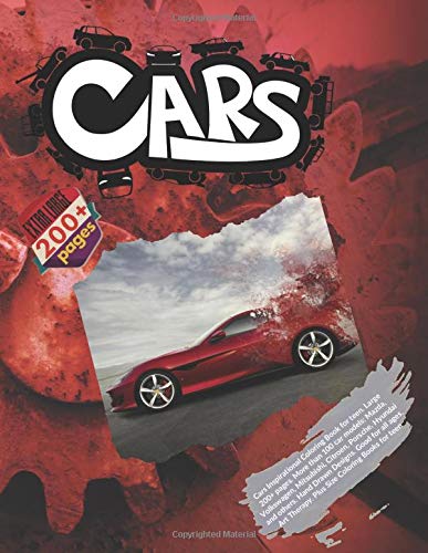 Cars Inspirational Coloring Book for teen. Large 200+ pages. More than 100 car models: Mazda, Volkswagen, Mitsubishi, Citroen, Porsche, Hyundai and ... Therapy. Plus Size Coloring Books for teen