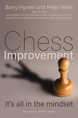 Chess Improvement: It's all in the mindset (English Edition)