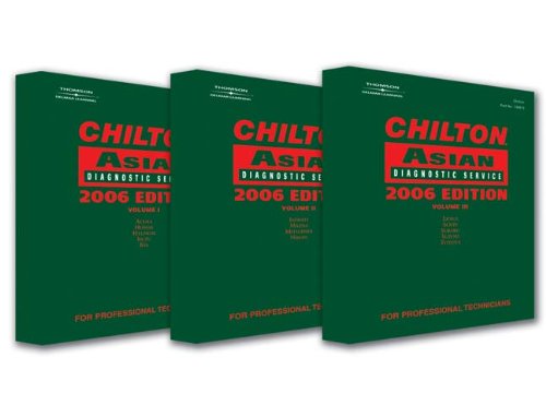 Chilton Asian Diagnostics, 2006 Edition: 3 Volume Set (Chilton Asian Diagnostic Service Manuals)