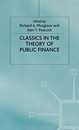 Classics in the Theory of Public Finance (International Economic Association Series)