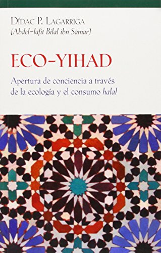 ECO-YIHAD: Apertura de conciencia a través de la ecología y el consumo halal