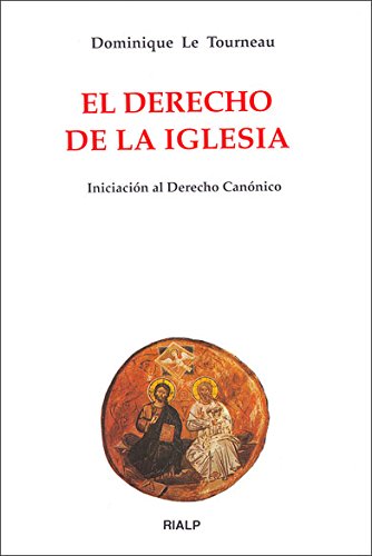 El Derecho de la Iglesia. Iniciación al Derecho Canónico (Biblioteca de Iniciación Teológica)