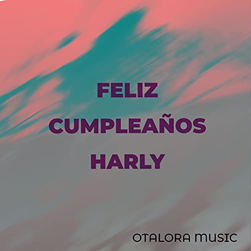 Feliz Cumpleaños Harly