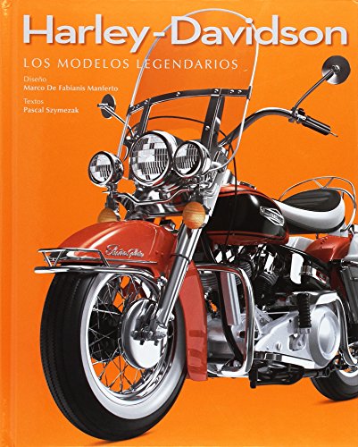 Harley-Davidson. Los Modelos Legendarios