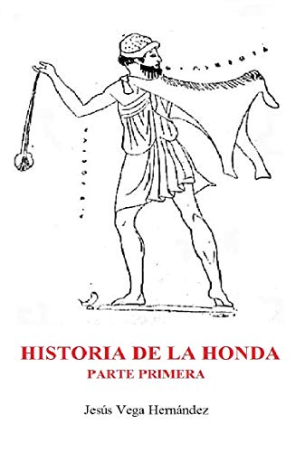 HISTORIA DE LA HONDA: PARTE PRIMERA