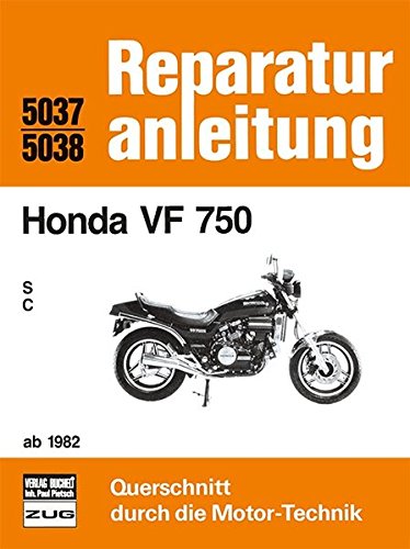 Honda VF 750 / S / C / ab 1982: Reprint der 3. Auflage 1989