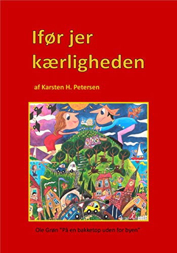 Ifør jer kærligheden (Danish Edition)