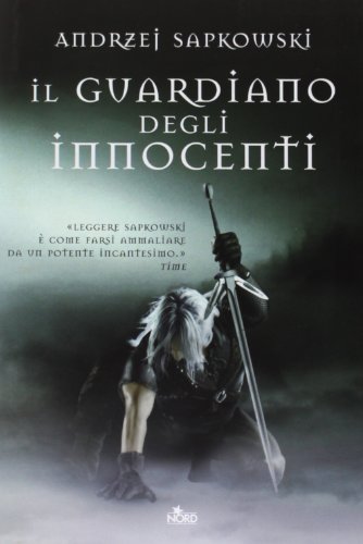 Il guardiano degli innocenti. The Witcher (Vol. 1) (Narrativa Nord)