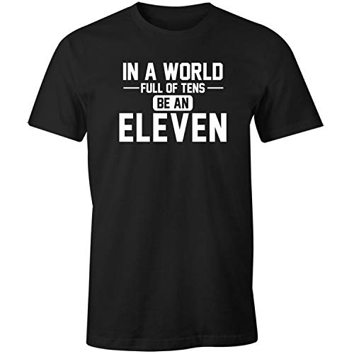 in A World of Tens be Eleven Shirt,Black,4X-Large