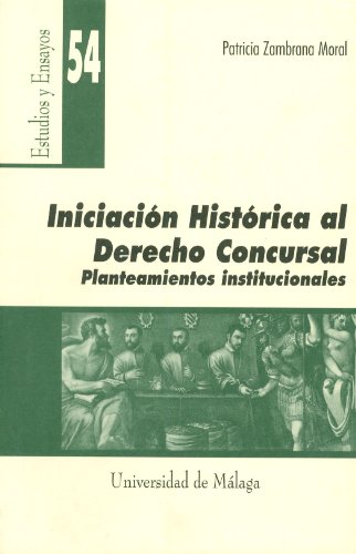 Iniciación histórica al Derecho Concursal: 54 (Estudios y Ensayos)