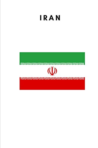 Iran: Country Flag A5 Notebook to write in with 120 pages [Idioma Inglés]