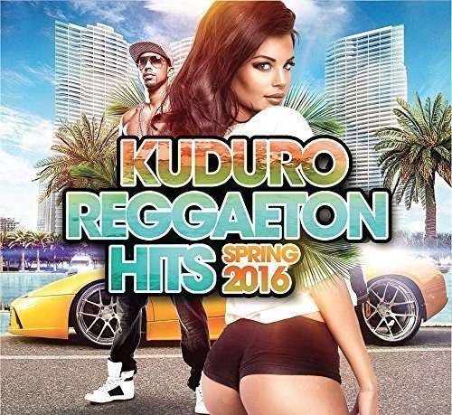 Kuduro Reggaeton Hits Spring 2016 / Various