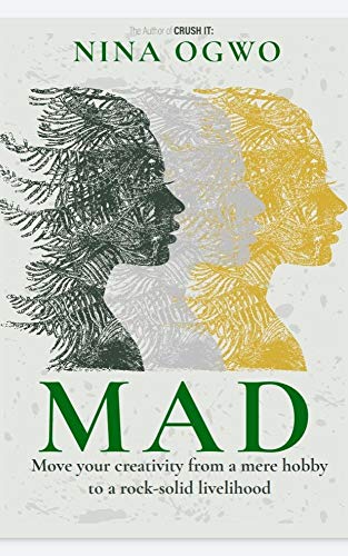 MAD: Move your creativity from a mere hobby to a rock solid livelihood. (English Edition)