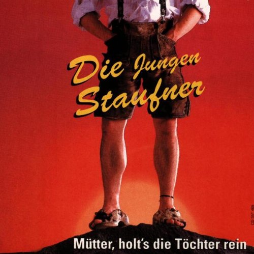 Mütter,Holt'S die Töchter...