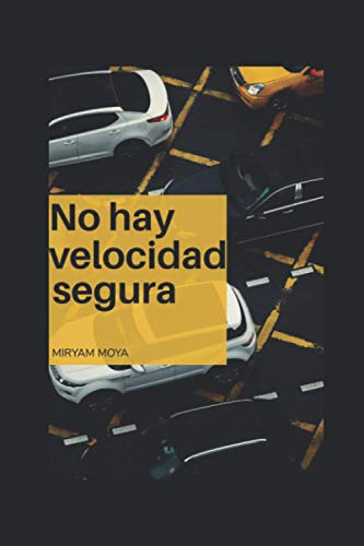 NO HAY VELOCIDAD SEGURA