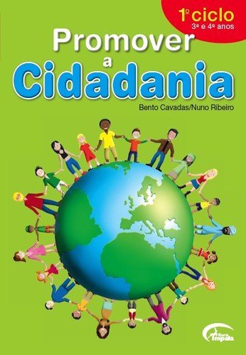 Promover A Cidadania - Primero Ciclo. 3º E 4º Anos