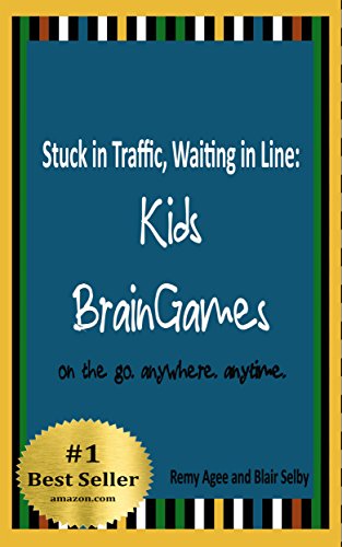 Stuck in Traffic, Waiting in Line: Kids BrainGames: on the go. anywhere. any time. (Adventure Thru Imagination Books) (English Edition)