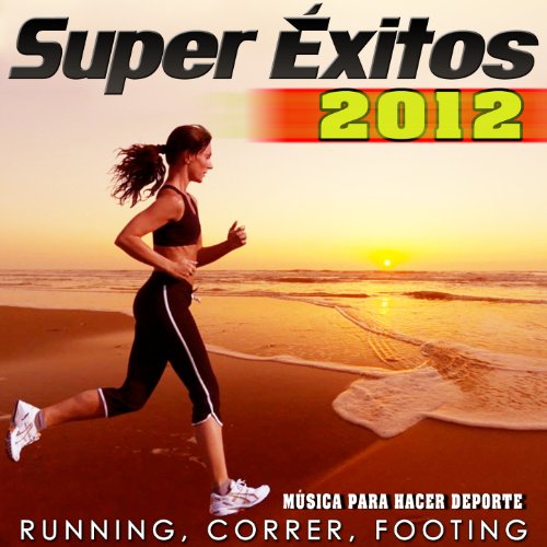 Super Éxitos 2012. Música para Hacer Deporte. Running, Correr, Footing