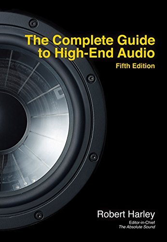 The Complete Guide to High-End Audio (English Edition)