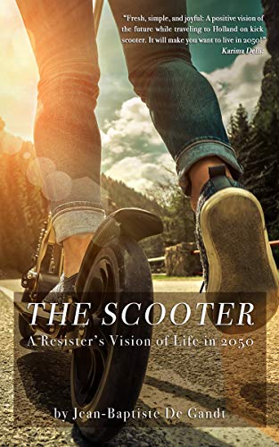 The Scooter: A Resister’s Vision of Life in 2050 (English Edition)