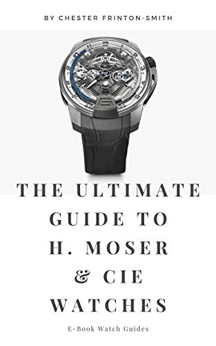 The Ulitmate Guide to HYT (“Hydro Mechanical Horologists) Watches: Luxury Watch Guides (English Edition)